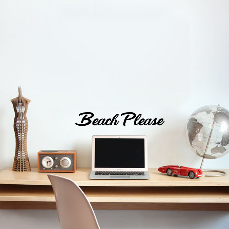 Beach Please Motivational Quote - Wall Art Decal - 4.5" x 27" Decoration Vinyl Sticker - SeasideVinyl Decal Art - Home Wall Vinyl Sticker - Office Wall Decoration 1