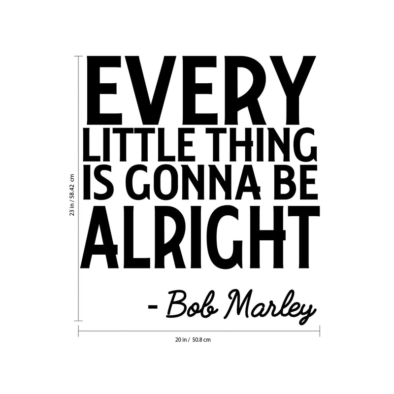 Every Little Thing Is Gonna Be Alright - Wall Art Decal Decoration Vinyl Sticker- Life Quote Vinyl Decal - Motivational Quote Vinyl Sticker - Inspiration Wall Art Decal 4