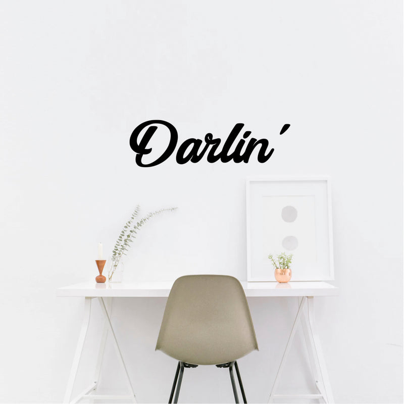 Darlin’ - Women’s Inspirational Quotes Wall Art Vinyl Decal - 5" X 17" Decoration Vinyl Sticker - Motivational Wall Art Decal - Bedroom Wall Art Decals - Trendy Vinyl Wall Art (Black) 3