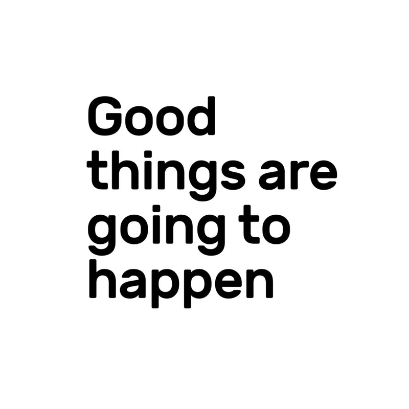 Vinyl Wall Art Decal - Good Things are Going Happen Motivational Quote - 17" x 20" - Home Decor Work Office Gym Living Room Sayings - Removable Sticker Decals 1