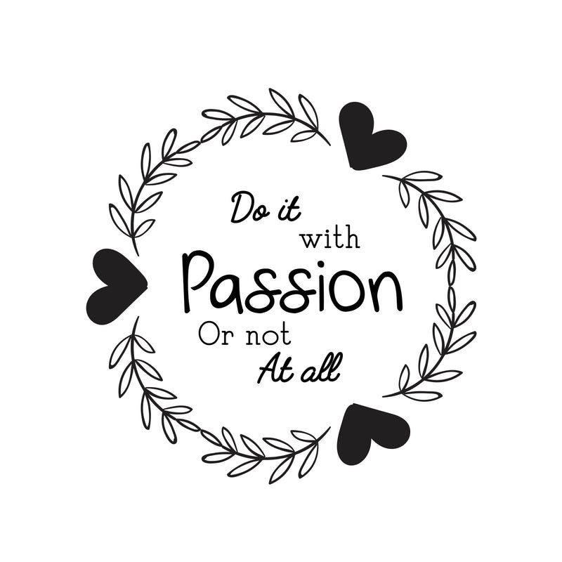 Do It with Passion Or Not at All - Inspirational Quotes Wall Art Vinyl Decal - 20" x 20" Decoration Vinyl Sticker - Motivational Wall Art Decal - Life Quotes Vinyl Sticker Decor (Black) 1