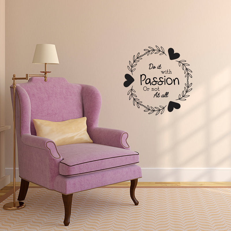 Do It with Passion Or Not at All - Inspirational Quotes Wall Art Vinyl Decal - Decoration Vinyl Sticker - Motivational Wall Art Decal - Life Quotes Vinyl Sticker Decor (White) 2