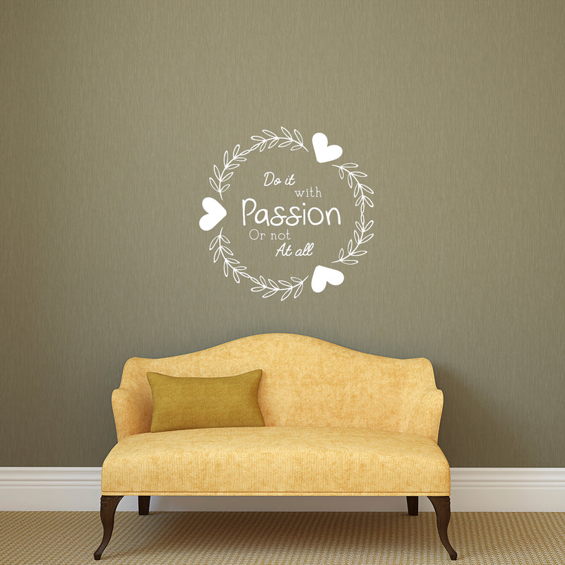 Do It with Passion Or Not at All - Inspirational Quotes Wall Art Vinyl Decal - 20" x 20" Decoration Vinyl Sticker - Motivational Wall Art Decal - Life Quotes Vinyl Sticker Decor (White) 2