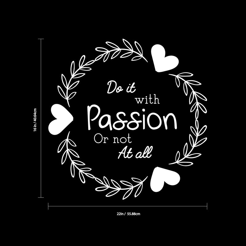 Do It with Passion Or Not at All - Inspirational Quotes Wall Art Vinyl Decal - 20" x 20" Decoration Vinyl Sticker - Motivational Wall Art Decal - Life Quotes Vinyl Sticker Decor (White) 3