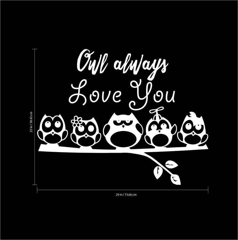 Owl Always Love You - Wall Art Decal - 23" x 29" Decoration Vinyl Sticker - Love Quote Vinyl Decal - Bedroom Wall Vinyl Sticker - Removable Vinyl Decal - Bedroom Wall Decal (White) 3