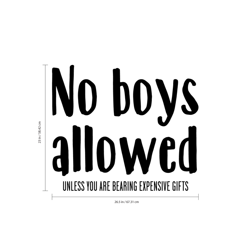 NO BOYS ALLOWED Unless You Are Bearing Expensive Gifts - Vinyl Wall Art Stickers - Girls Bedroom Vinyl Wall Decals - Cute Wall Art Decals for Girls - No Boys Allowed Door Signs 4