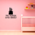 This Princess Saves Herself - Vinyl Wall Art Stickers - Girls Bedroom Vinyl Wall Decals - Cute Wall Art Decals for Girls - Little Girls Princess Castle Wall Art Decor 3