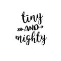 TINY AND MIGHTY - Baby Nursery Room Vinyl Wall Art Stickers - Kids Bedroom Vinyl Wall Decor - Cute Wall Art Decals for Boys and Girls Room - Wall Art For Toddlers Bedroom 1