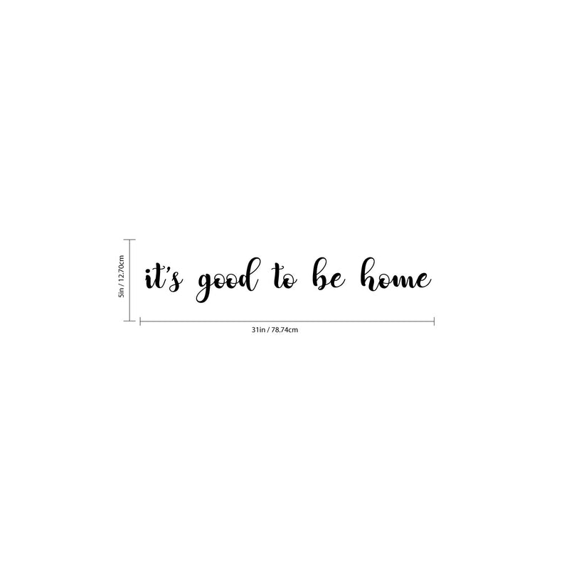It's Good To Be Home Lettering - Inspirational Quotes Wall Art Vinyl Decal - Decoration Vinyl Sticker - Motivational Wall Art Decal - Bedroom Living Room Decor - Trendy Wall Art Vinyl 4
