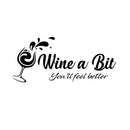 Wine a Bit You’ll Feel Better Lettering - Inspirational Quote Vinyl Wall Art Decal - 10" x 23" Decoration Vinyl Sticker - Living Room Wall Decal Stickers - Winery Vinyl Die Cut Decor Art Quotes 1
