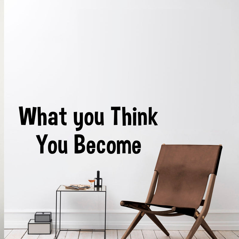 Inspirational Quotes Vinyl Art Wall Decal - What You Think You Become - 10" x 29" Motivational Sayings Home Decor Bedroom Living Room Work Office - Removable Sticker Decals 3