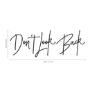 Vinyl Wall Art Decal - Don’t Look Back - Motivational Quote - 10" x 28" - Inspirational Life Quote Sayings Home Decor Living Room Bedroom Office Work - Removable Sticker Decals 4