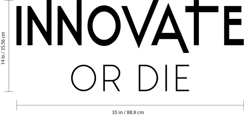 Innovate Or Die - Wall Art Decal - Motivational Life Quote Vinyl Decal - Living Room Art Decor - Bedroom Wall Sticker - Workplace Wall Vinyl Decal Quotes - Self Motivation Die Cut Quotes 4