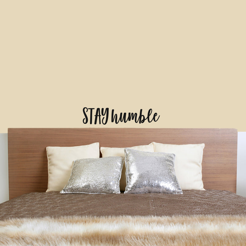 Stay Humble - Inspirational Life Quotes Wall Art Vinyl Decal - 5" x 22" Decoration Vinyl Sticker - Motivational Wall Art Decal - Bedroom Living Room Decor - Trendy Wall Art 2