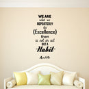 We Are What We Repeatedly Do - Aristotle - Inspirational Life Quotes - Wall Art Decal Decoration Wall Art Vinyl Sticker - Bedroom Living Room Wall Decor 3