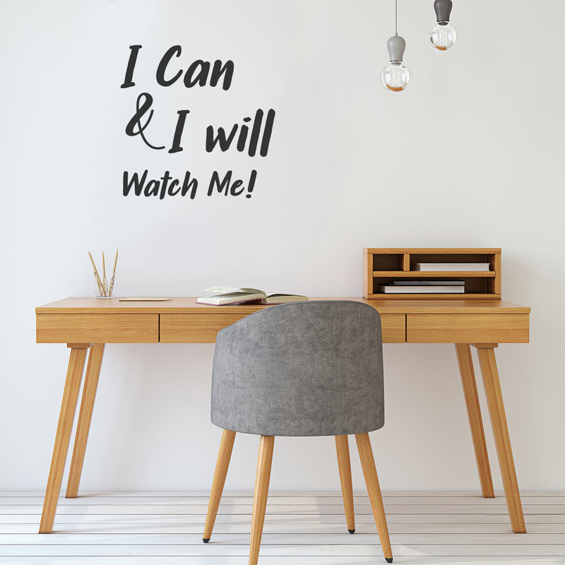 I Can & I Will; Watch Me! - Inspirational Quote Wall Art Vinyl Decal - Living Room Motivational Wall Art Decal - Life Quote Vinyl Sticker Wall Decor - Bedroom Vinyl Sticker Decor 2