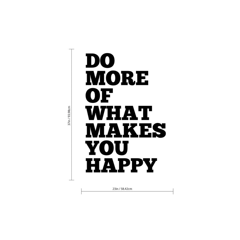 Do More of What Makes You Happy - Motivational Life Quotes - Wall Art Decal 23" x 18" Decoration Wall Art Vinyl Sticker - Bedroom Living Room Wall Decor 4