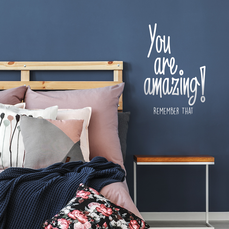 You Are Amazing! Remember That - Inspirational Life Quotes - Wall Art Vinyl Decal - 34" x 23" Decoration Vinyl Sticker - Motivational Wall Art Decal - Bedroom Living Room Decor - Trendy Wall Art 4