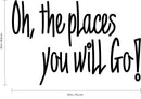 Oh; The Places You Will Go! - Dr Seuss - Vinyl Wall Art Stickers - Kids Room Wall Decor- Cute Vinyl Sticker Decals - Boys Girls Nursery Room Decorations Vinyl Sticker - Baby Motivational 4