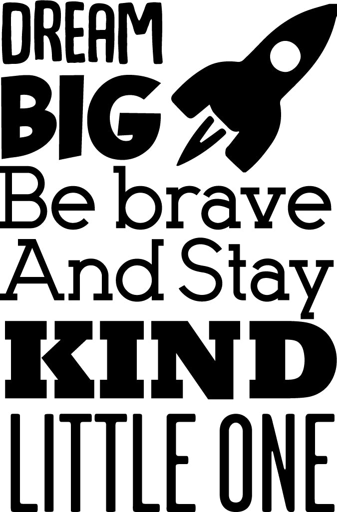 Dream Big Be Brave and Stay Kind Little One - Vinyl Wall Art Stickers - 35" x 23" - Unisex Childrens Bedroom Decals - Preschool and Kindergarten Kids Vinyl Wall Art - Toddler Room Decoration Vinyl 1