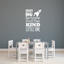 Dream Big Be Brave and Stay Kind Little One - Vinyl Wall Art Stickers - 35" x 23" - Unisex Childrens Bedroom Decals - Preschool and Kindergarten Kids Vinyl Wall Art - Toddler Room Decoration Vinyl 2
