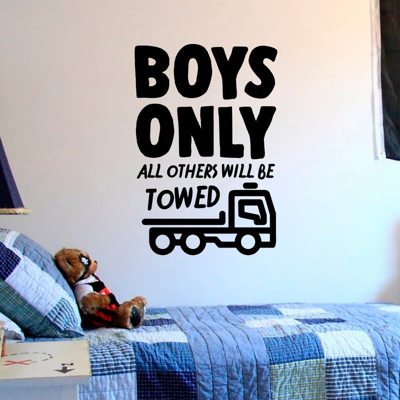 Boys ONLY All Other Will Be Towed Wall Art Large Vinyl Decal - 34" x 23" - Baby Nusery Cool Wall Decor- Decoration Vinyl Sticker - Little Boys Bedroom Wall Decoration Vinyl Decals 2