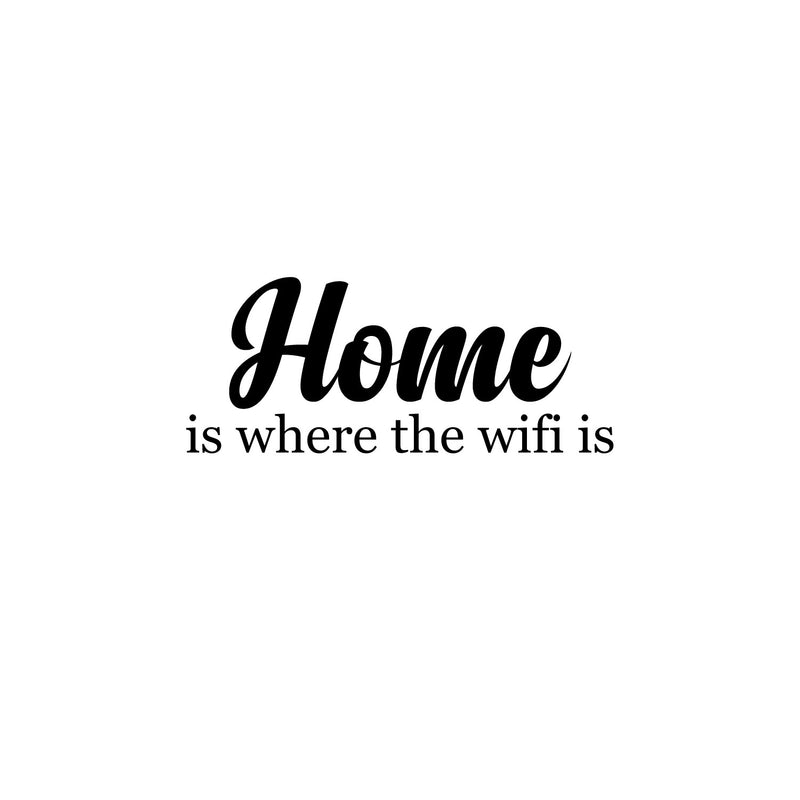 Pulse Vinyl Home is Where The WiFi is - Funny Quotes Wall Art Decal 10" x 23" Home Decoration Wall Art - Bedroom Living Room Wall Decor 4