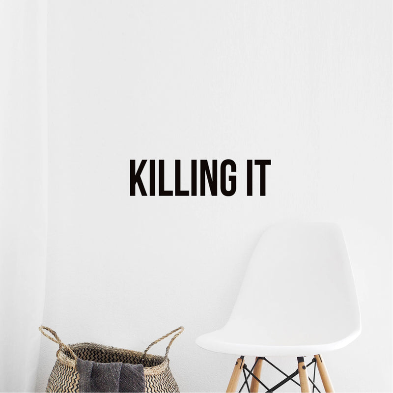 Killing IT - Inspirational Quote - Vinyl Wall Art Decal - 5" x 19" - Life Quotes Wall Art Sticker - Motivational Vinyl Decal - Modern Urban Slang Wall Decals Phrases (Black) 2