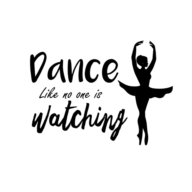 Dance Like No One Is Watching Motivational Quote - Wall Art Vinyl Decal - Decoration Vinyl Sticker - Motivational Quote Wall Decal - Life Quote Vinyl Decal - Removable Vinyl Sticker 1