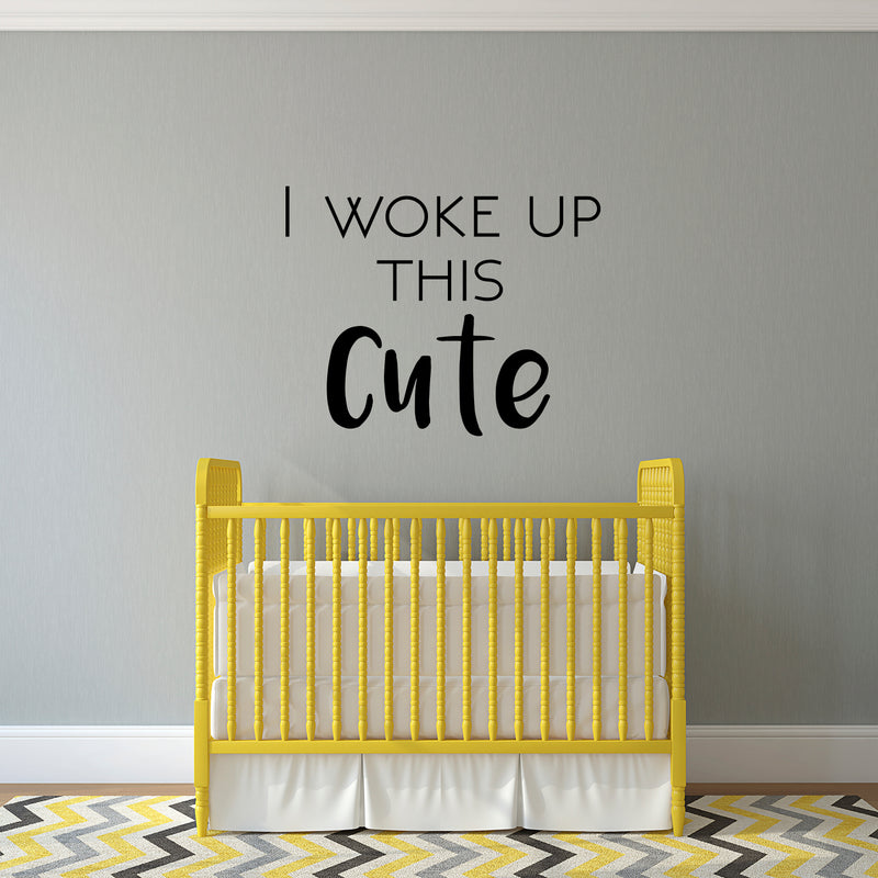 I Woke Up This Cute - Funny Quotes Wall Art Vinyl Decal - Fashion Decoration Vinyl Sticker - Motivational Wall Decal - Bedroom Living Room Decor - Trendy Wall Art - Girls Dorm Room Vinyl 3