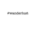 #WANDERLUST Lettering - Inspirational Life Quotes - Wall Art Decal - 2.ecoration Vinyl Sticker - Bedroom Living Room Wall Decor - Apartment Wall Decoration - Vacations Peel Off Stickers 1