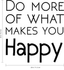 Do More Of What Makes You Happy - Motivational Life Quotes - Wall Art Decal Decoration Wall Art Vinyl Sticker - Bedroom Living Room Wall Decor 4