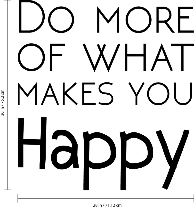 Do More of What Makes You Happy - Motivational Life Quotes - Wall Art Decal 30" x 28" Decoration Wall Art Vinyl Sticker - Bedroom Living Room Wall Decor 4