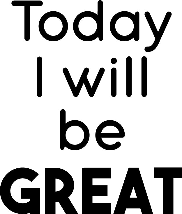 Today I Will Be Great - Inspirational Life Quotes Wall Art Vinyl Decal - Decoration Vinyl Sticker - Motivational Wall Art Decal - Bedroom Living Room Decor - Positive Quotes Wall Art Sticker 1