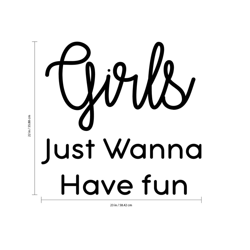 Girls Just Wanna Have Fun - Vinyl Wall Art Stickers - Girls Bedroom Vinyl Wall Decals - Cute Wall Art Decals for Girls - Girls Just Wanna Have Fun Door Signs 4