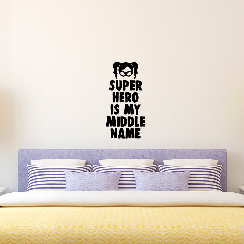 Super Hero is My Middle Name - Vinyl Wall Art Stickers - 20" x 10" - Girls Bedroom Superhero Vinyl Wall Decals - Cute Nursery Wall Decal - Girls Party Vinyl Wall Decorations 3