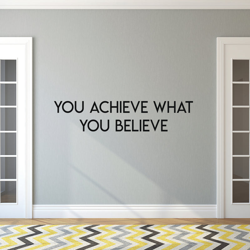 Inspirational Quotes Vinyl Wall Decal - You Achieve What You Believe - 7" x 32" Home Office Workplace Motivational Art Decal Stickers - Bedroom Living Room Vinyl Wall Decor Entrepreneur Sign Poster 1