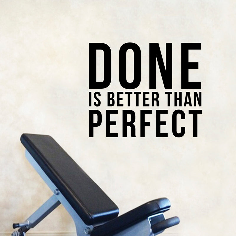 Inspirational Quotes Vinyl Wall Decal - Done Is Better Than Perfect - Home Office Workplace Motivational Art Decal Stickers 2