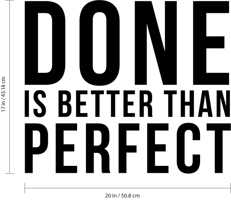 Inspirational Quotes Vinyl Wall Decal - Done is Better Than Perfect - 17" x 20" Home Office Workplace Motivational Art Decal Stickers 4
