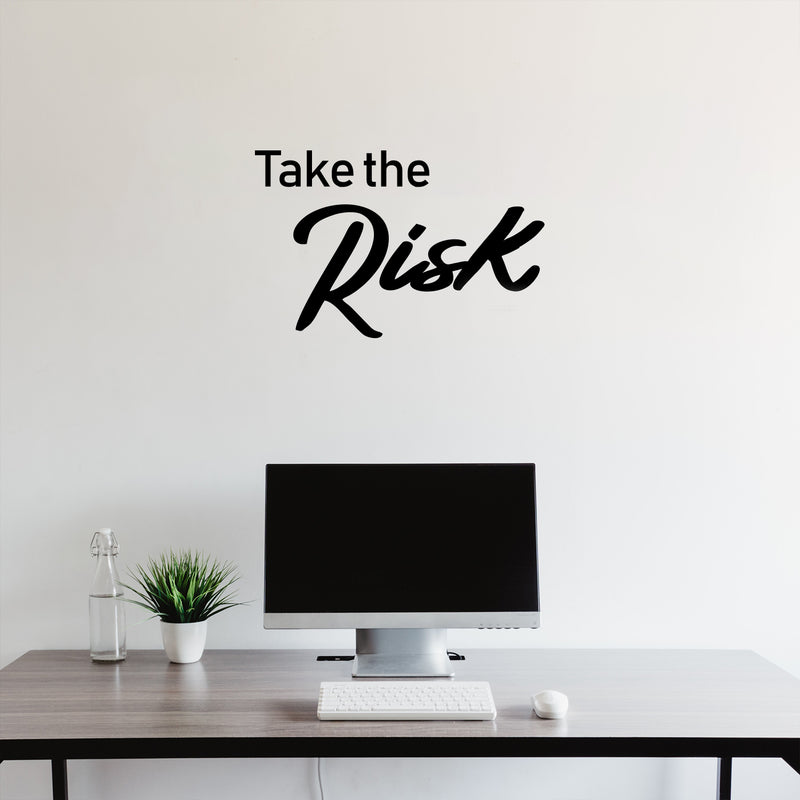 Inspirational Quote Vinyl Wall Decal - Take The Risk - Home Office Wall Decor - Workplace Motivational Art Decal Stickers 2