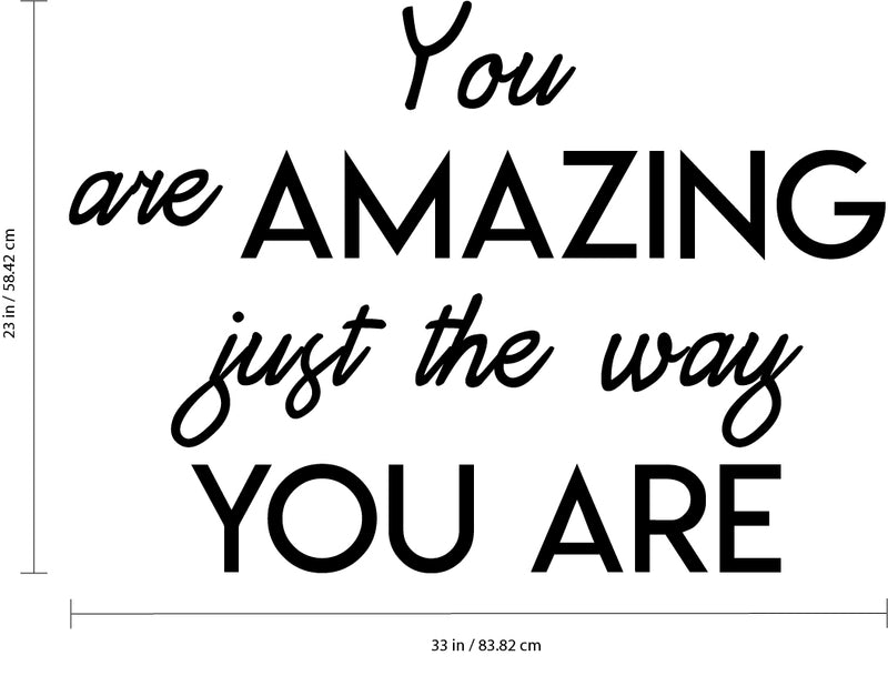 Inspirational Quote Wall Art Vinyl Decal - You Are Amazing Just The Way You Are - Bedroom Motivational Wall Art Decor- Business Office Positive Quote Sticker Decals 4