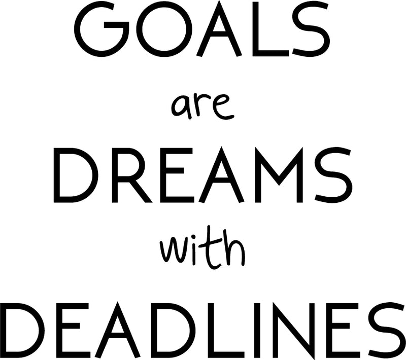 Motivational Positive Quote Wall Art Vinyl Decal - Goals are Dreams with Deadlines- 26" x 23" Inspirational Wall Art Decor- Business Office Positive Quote Sticker Decals 1