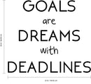 Motivational Positive Quote Wall Art Vinyl Decal - Goals are Dreams with Deadlines- 26" x 23" Inspirational Wall Art Decor- Business Office Positive Quote Sticker Decals 4