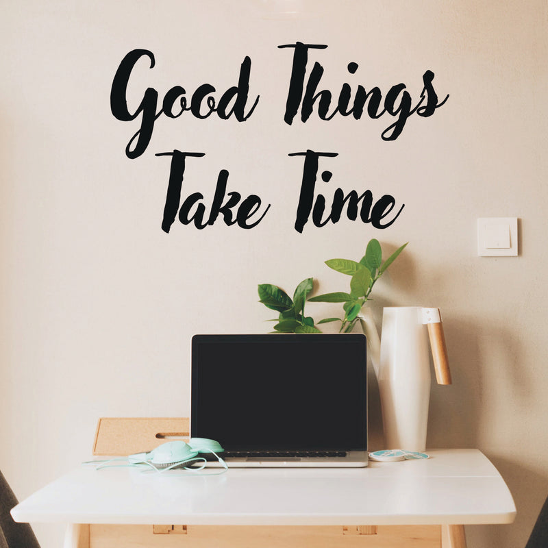 Motivational Positive Quote Wall Art Vinyl Decal - Good Things Take Time - 17" x 30" Inspirational Wall Art Decor - Business Office Positive Quote Sticker Decals 3