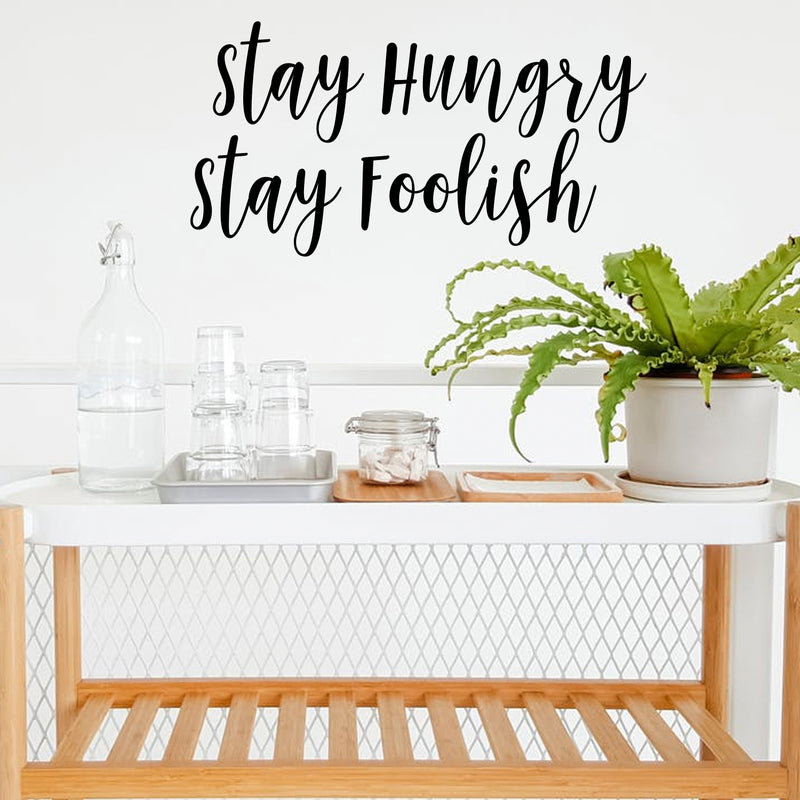 Pulse Vinyl Motivational Quote Wall Art Decal - Stay Hungry Stay Foolish- 15" x 29" Motivational Wall Art Decor- Business Office Positive Quote Sticker Decals 3