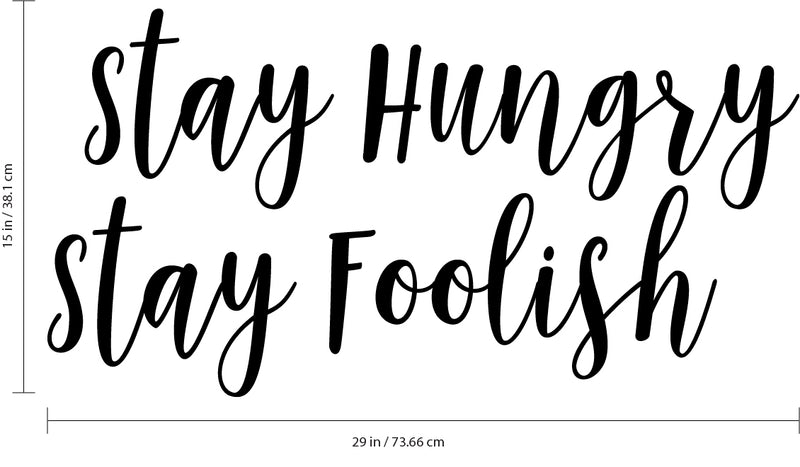 Motivational Quote Wall Art Decal - Stay Hungry Stay Foolish- Bedroom Motivational Wall Art Decor- Business Office Positive Quote Sticker Decals 4