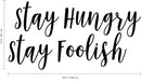 Pulse Vinyl Motivational Quote Wall Art Decal - Stay Hungry Stay Foolish- 15" x 29" Motivational Wall Art Decor- Business Office Positive Quote Sticker Decals 4