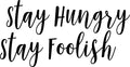 Motivational Quote Wall Art Decal - Stay Hungry Stay Foolish- Bedroom Motivational Wall Art Decor- Business Office Positive Quote Sticker Decals 1