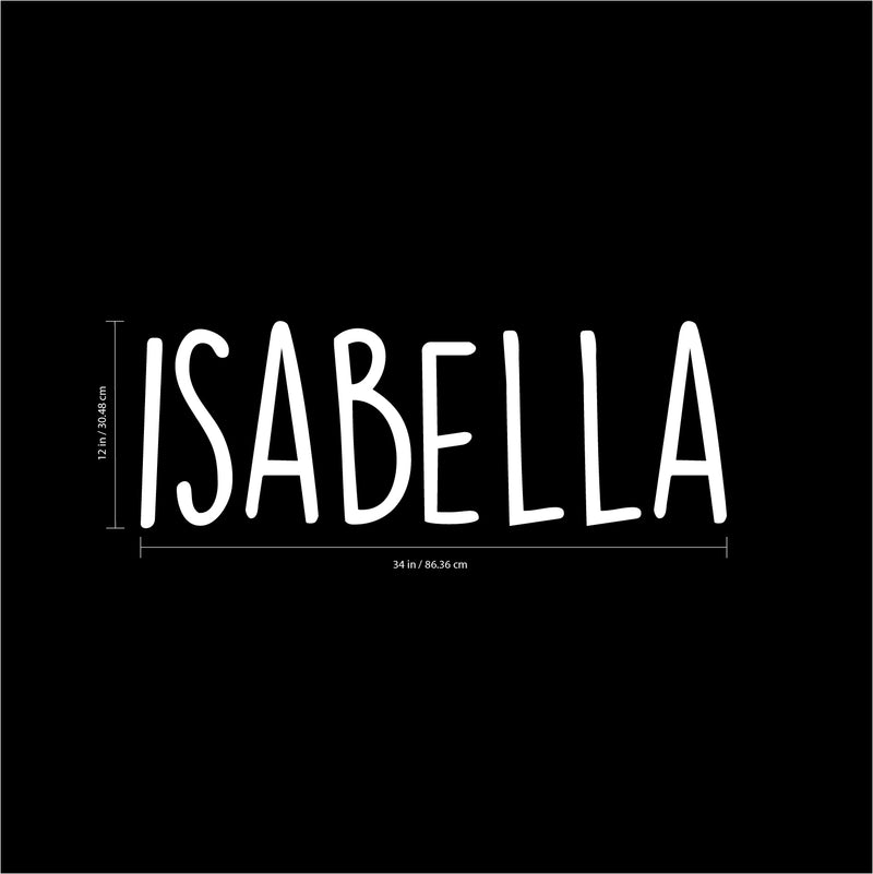 Vinyl Wall Art Decal Girls Custom Name - ’Isabella’ Custom Text Name - 12" x 34" - Girls Bedroom Vinyl Wall Decals - Cute Wall Art Decals for Baby Girl Nursery Room Decor (12" x 34"; White Text) 3