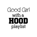 Vinyl Wall Art Decal - Good Girl with A Hood Playlist - 20" X 20" Music Decoration Vinyl Sticker - Trendy Wall Art Decal - Bedroom Living Room Decor - Fashion Wall Art - Women’s Positive Quotes 1